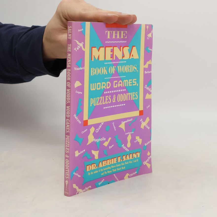 Abbie Salny The Mensa Book of Words, Word Games, Puzzles, & Oddities