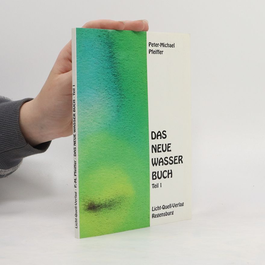 Peter-Michael Pfeiffer Das neue Wasser-Buch