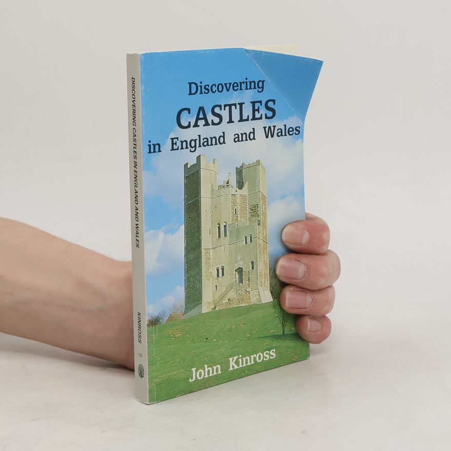 John Kinross Discovering Castles in England and Wales