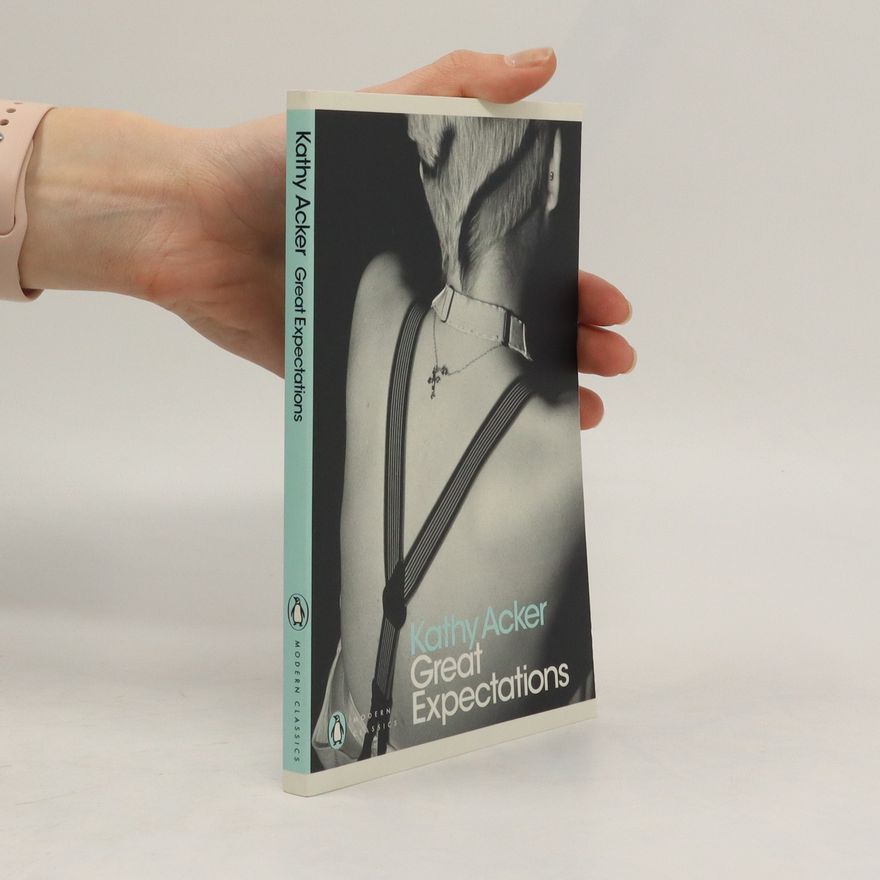 Kathy Acker Great Expectations