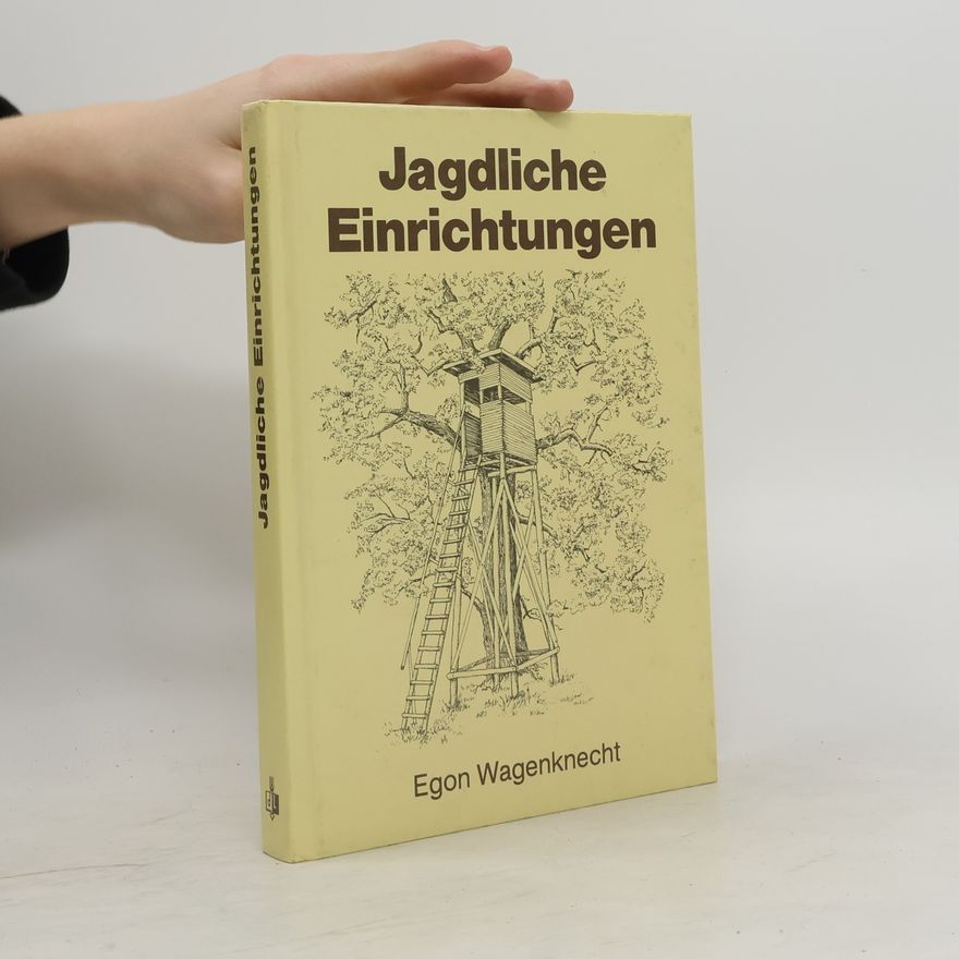 Egon Wagenknecht Jagdliche Einrichtungen