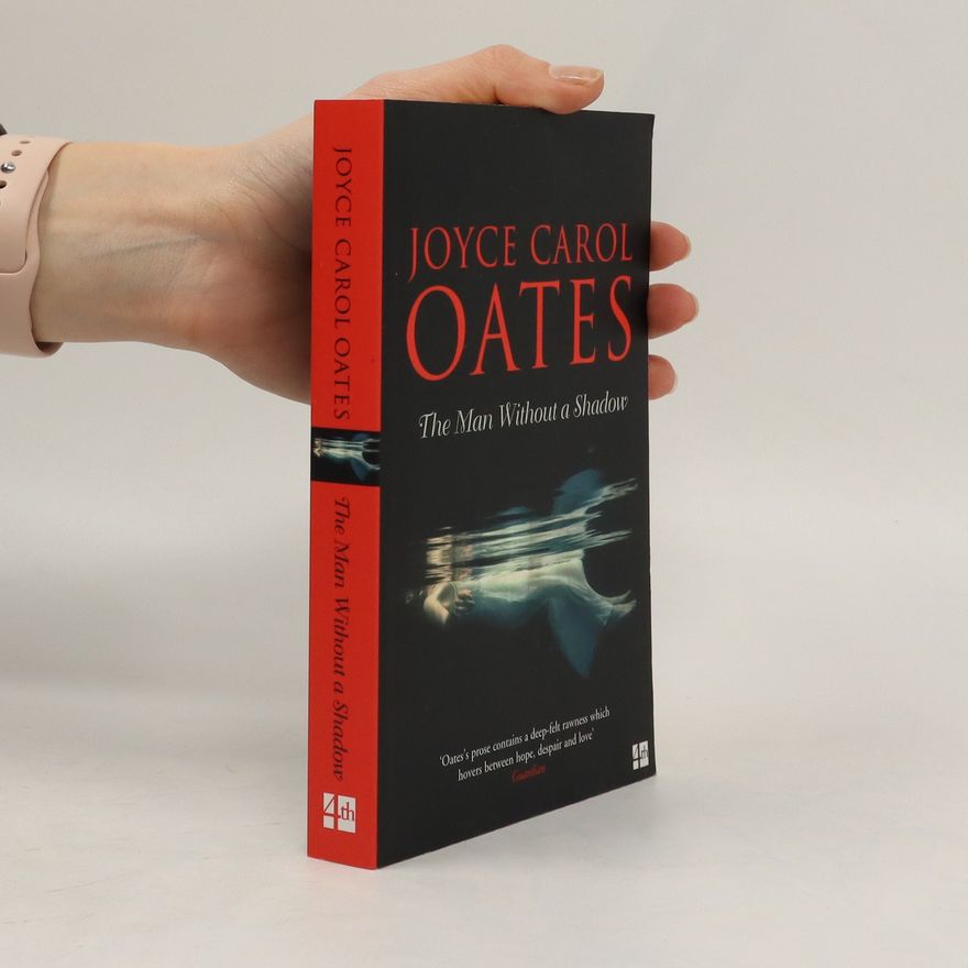 Joyce Carol Oates The Man Without a Shadow