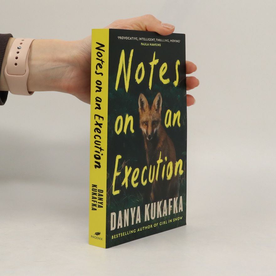 Danya Kukafka Notes on an Execution