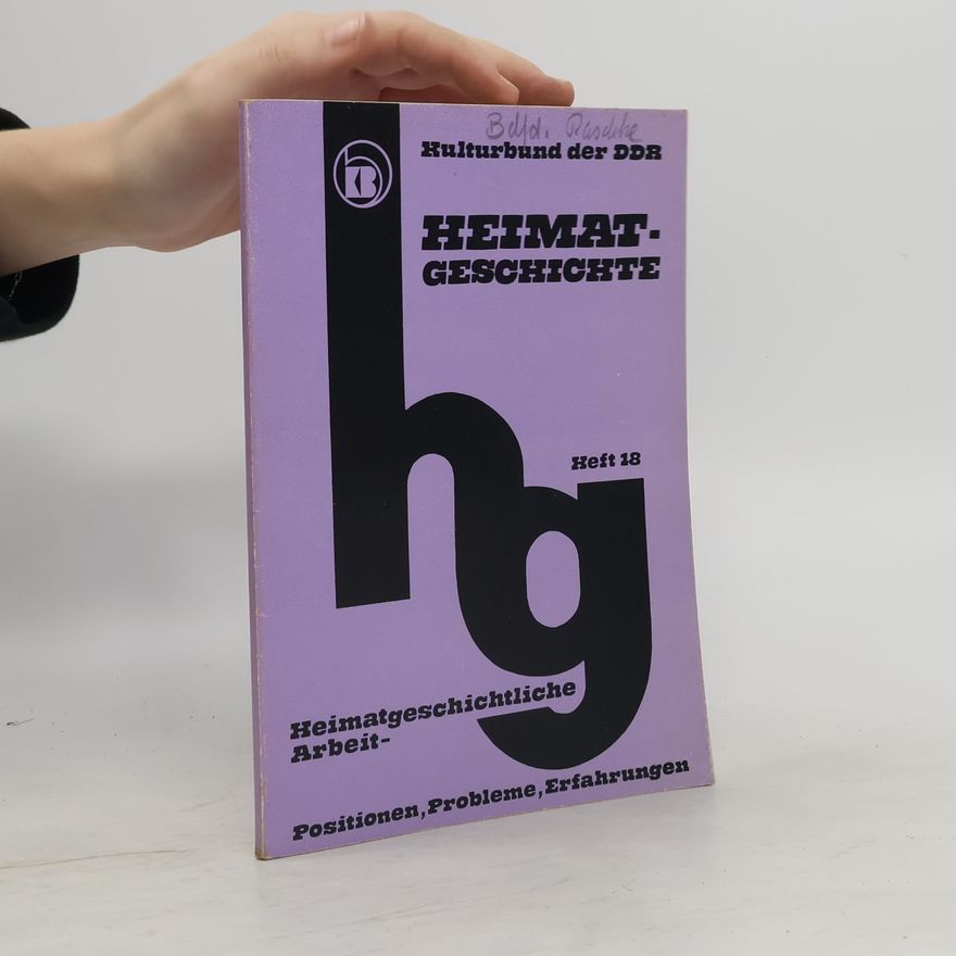 Autorenkollektiv Heimatgeschichte. Heft 18