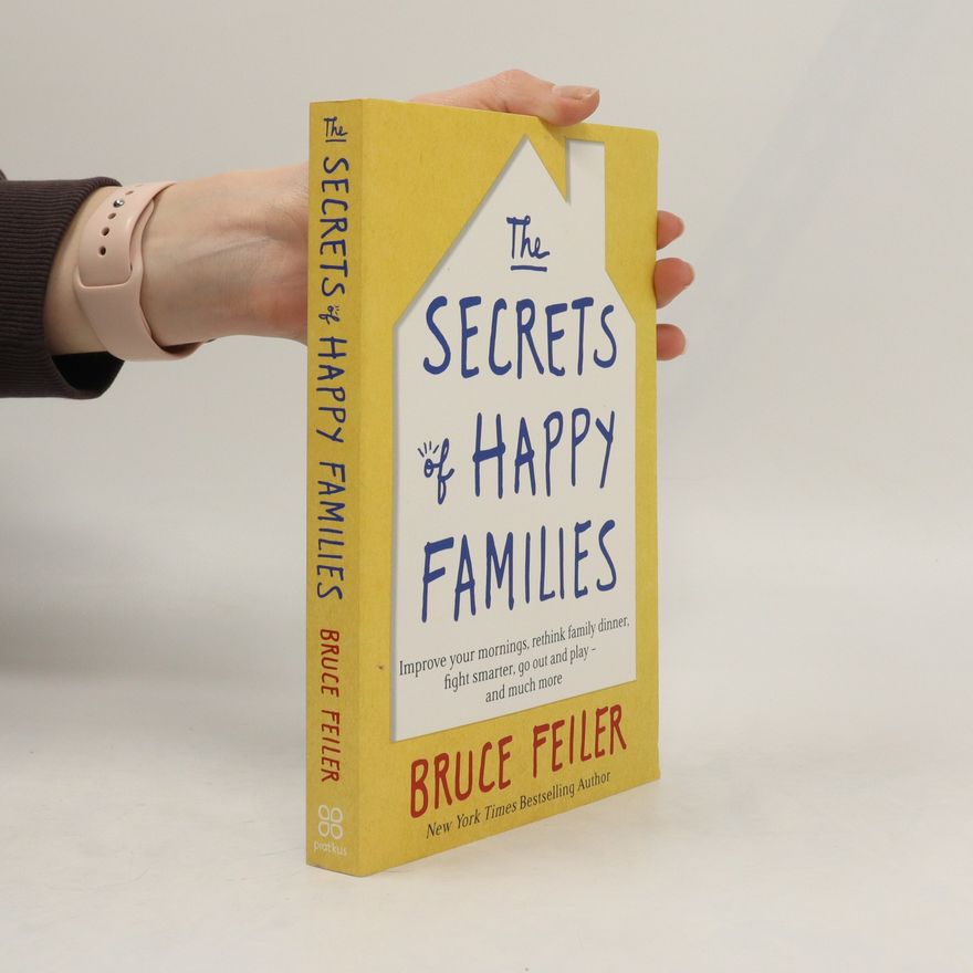 Bruce Feiler The Secrets of Happy Families