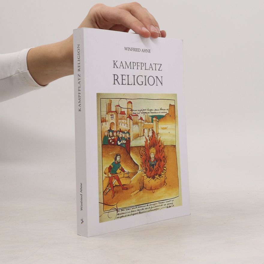 Winfried Ahne Kampfplatz Religion