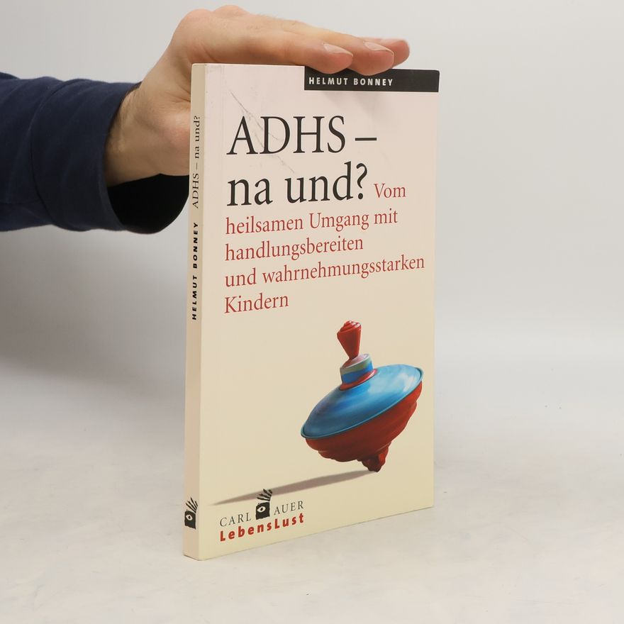 Helmut Bonney ADHS - na und?