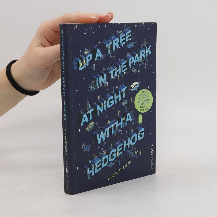 Paul Robert Smith Up a Tree in the Park at Night with a Hedgehog