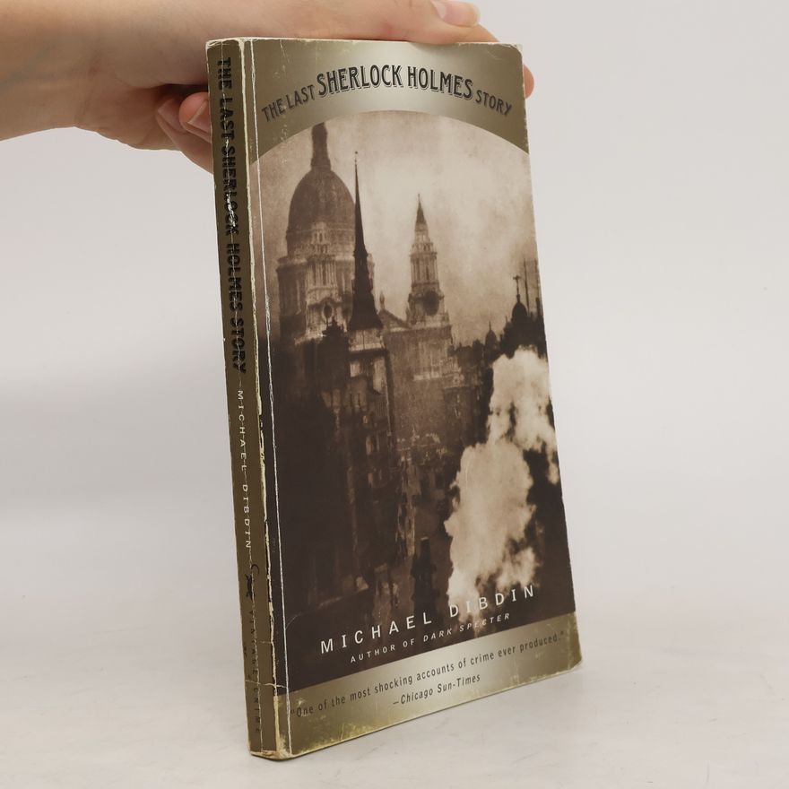 Michael Dibdin The Last Sherlock Holmes Story