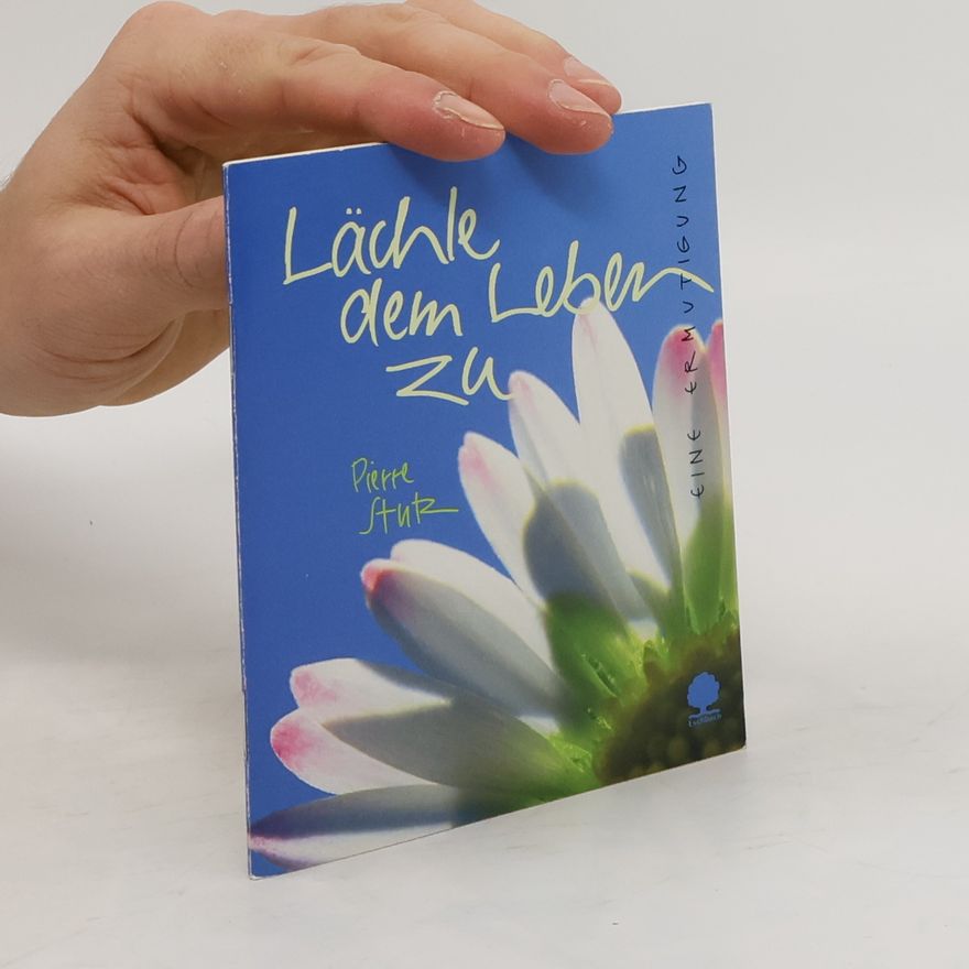 Pierre Stutz Lächle dem Leben zu, Kleinausgabe
