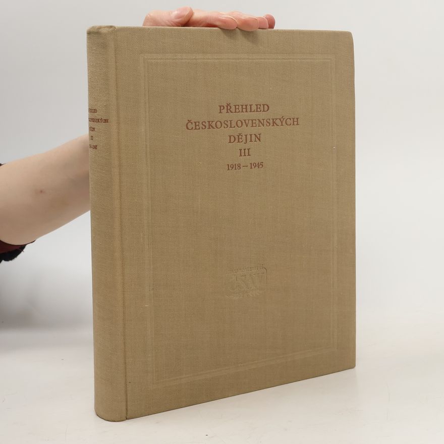 Kolektiv autorů Přehled československých dějin III. 1918-1945