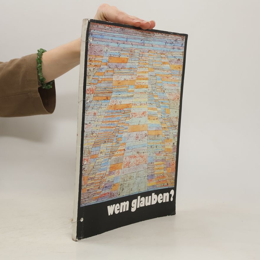 Kolektiv autorů Wem glauben?