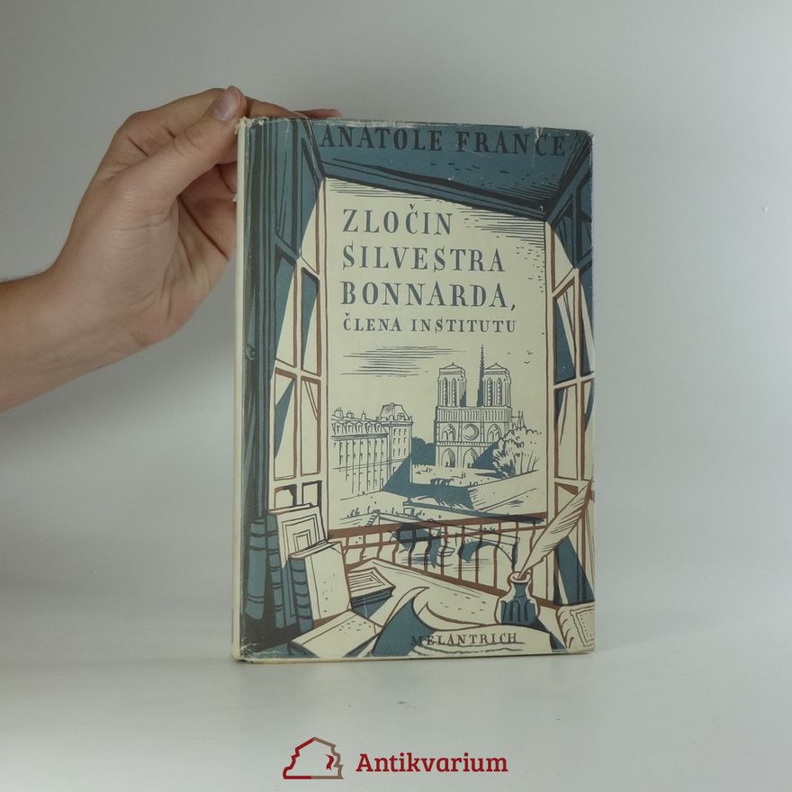 Anatole France Zločin Silvestra Bonnarda, člena Institutu