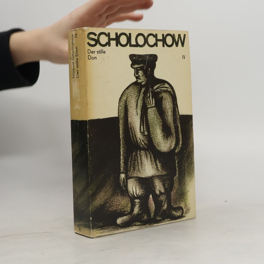 Michail Aleksandrovič Šolochov Der stille Don IV.