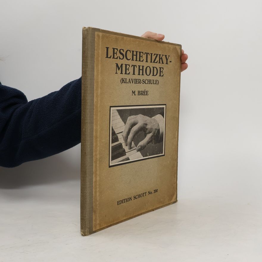 Malwine Bree Leschetizky-Methode. Klavier-Schule