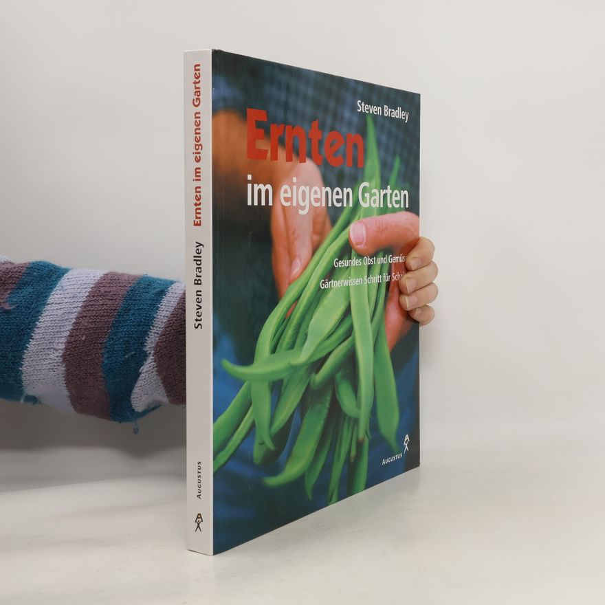 Steven Bradley Ernten im eigenen Garten