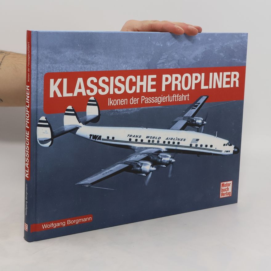 Wolfgang Borgmann Klassische Propliner