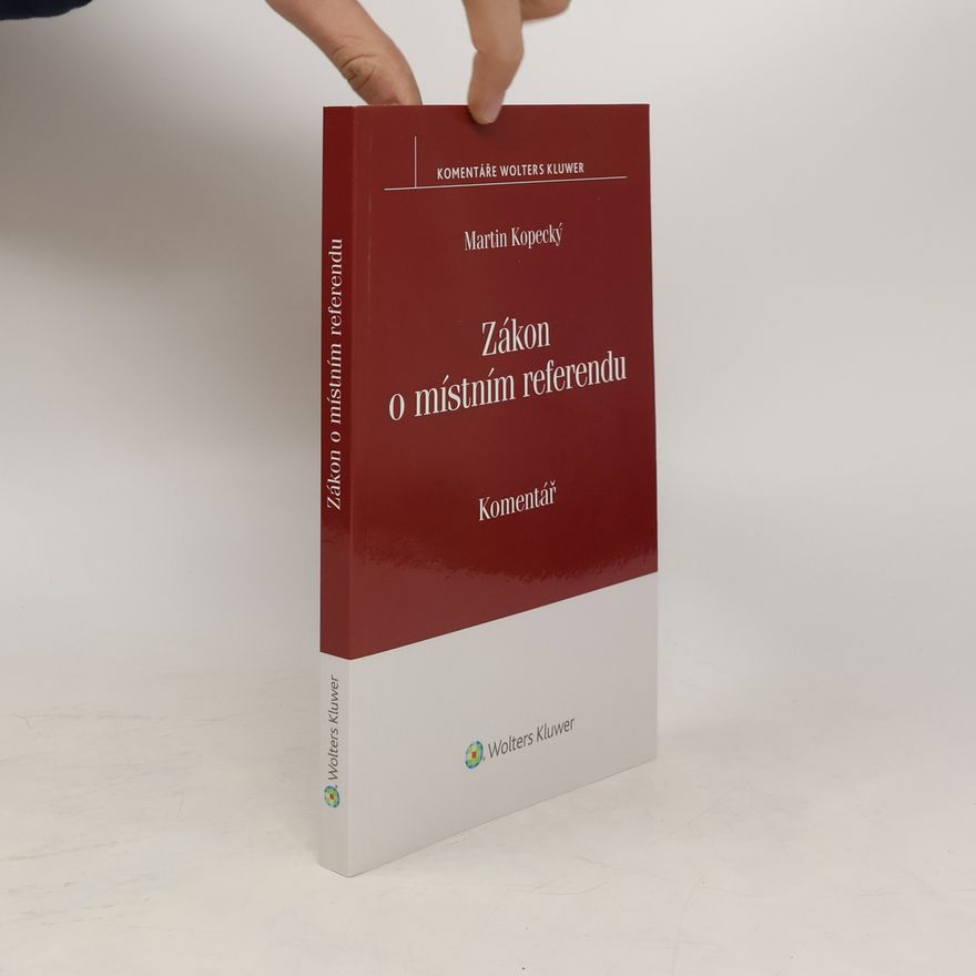 Martin Kopecký Zákon o místním referendu : komentář