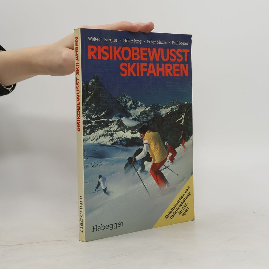 Walter Johann Ziegler Risikobewusst Skifahren