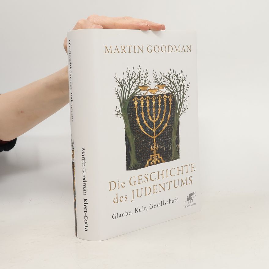 Martin Goodman Die Geschichte des Judentums
