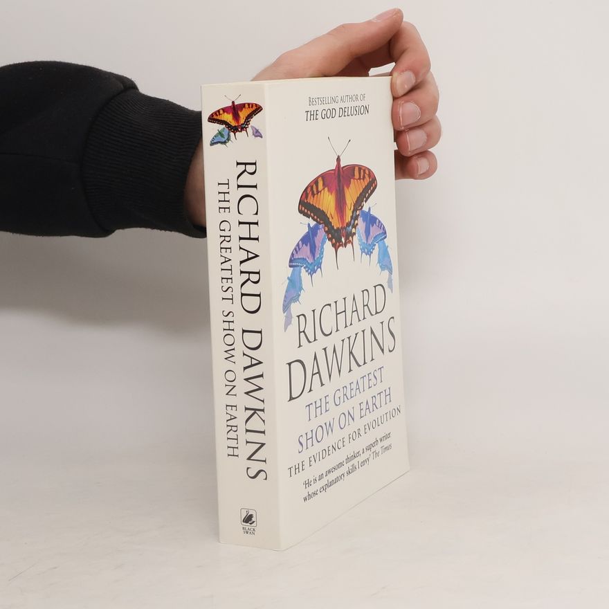 Richard Dawkins The greatest show on Earth: The evidence for evolution