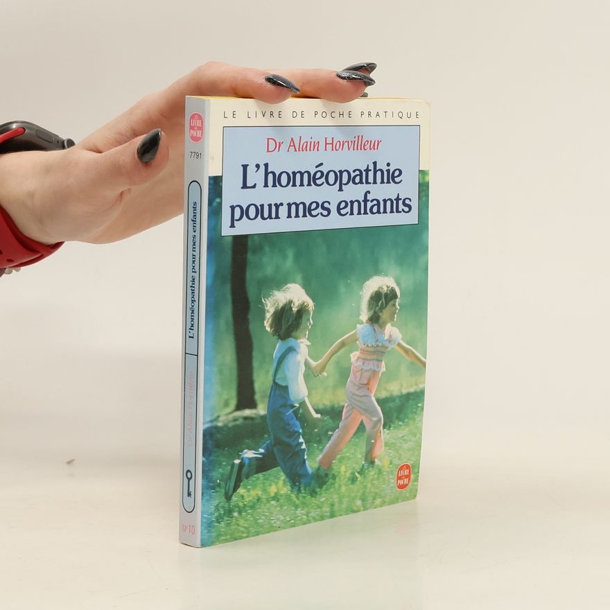 A. Horvilleur L Homeopathie Pour Mes Enfants