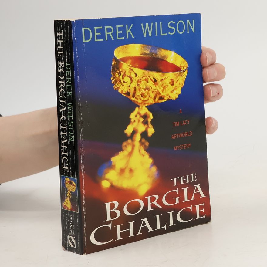 Derek Wilson The Borgia Chalice