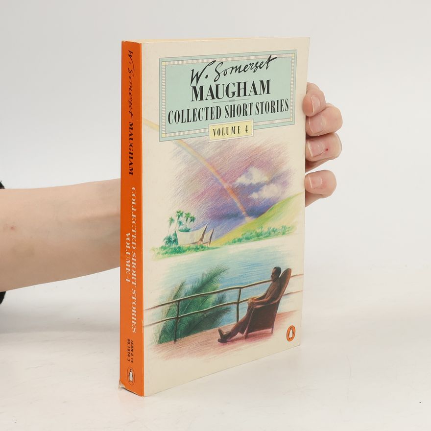 William Somerset Maugham Collected Short Stories Volume 4