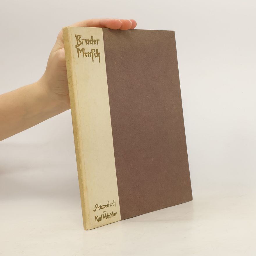 Carl Friedrich von Weizsäcker Bruder Mensch. Skizzenbuch