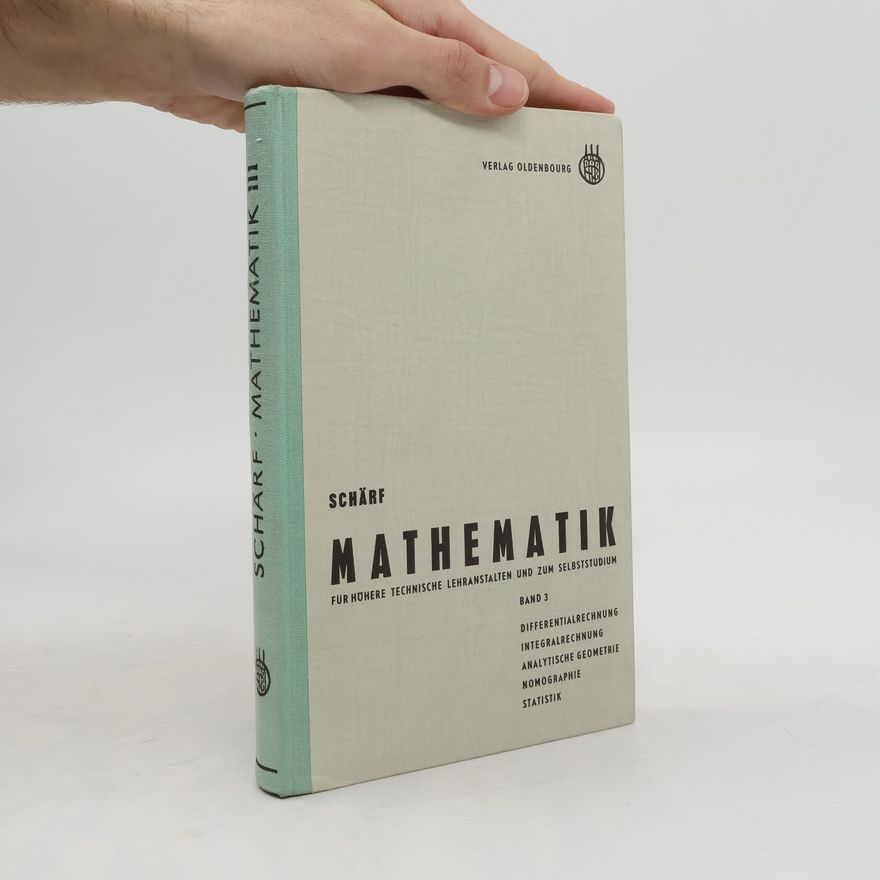 Julius Schärf Mathematik für höhere technische Lehranstalten und zum Selbststudium 3