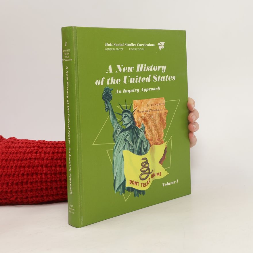 Autorenkollektiv A New History of the United States 1. An Inquiry Approach