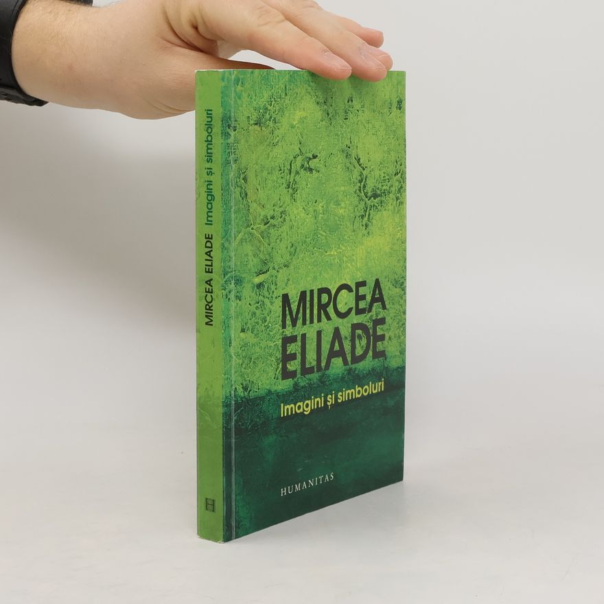 Mircea Eliade Imagini şi simboluri