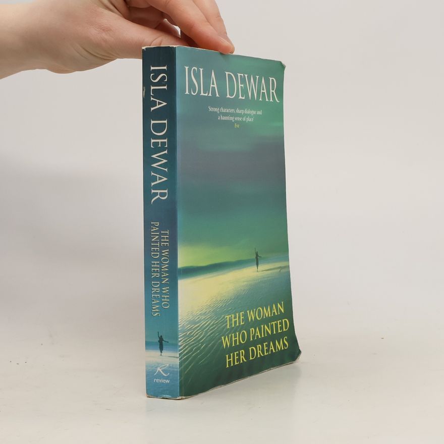 Isla Dewar The Woman who Painted Her Dreams