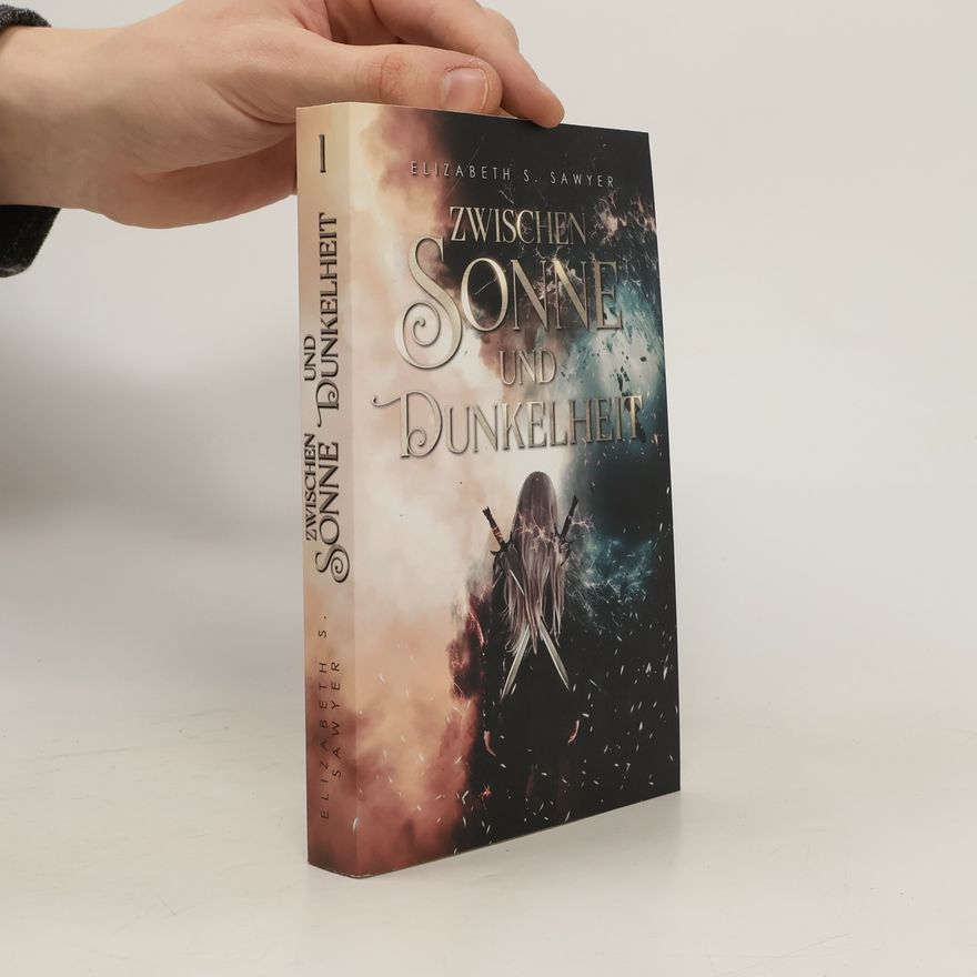 Elizabeth S. Sawyer Zwischen Sonne und Dunkelheit