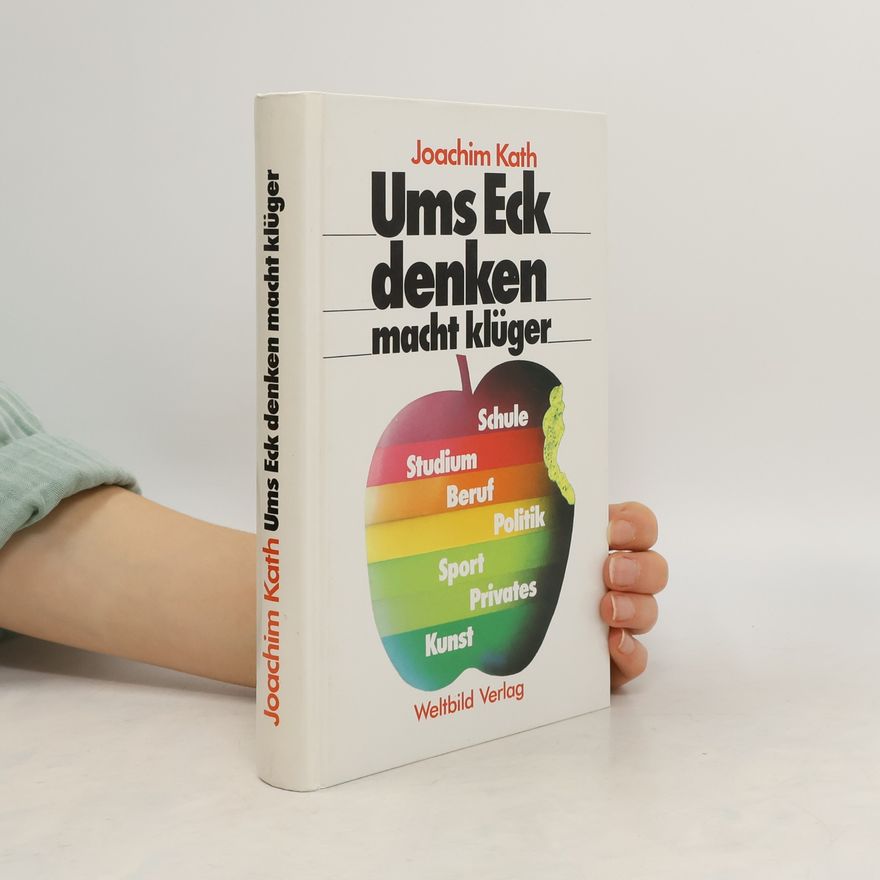 Joachim Kath Ums Eck denken macht klüger