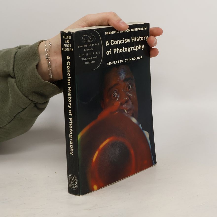 Alison Gernsheim A Concise History of Photography