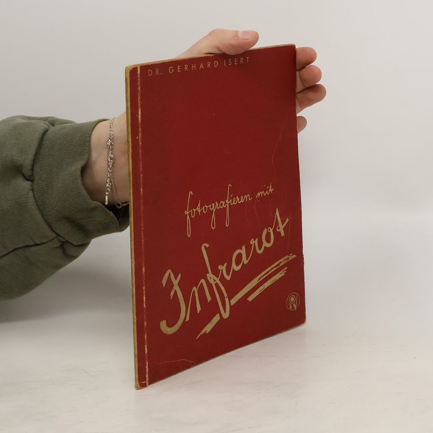 Gerhard Isert Fotografieren mit Infrarot