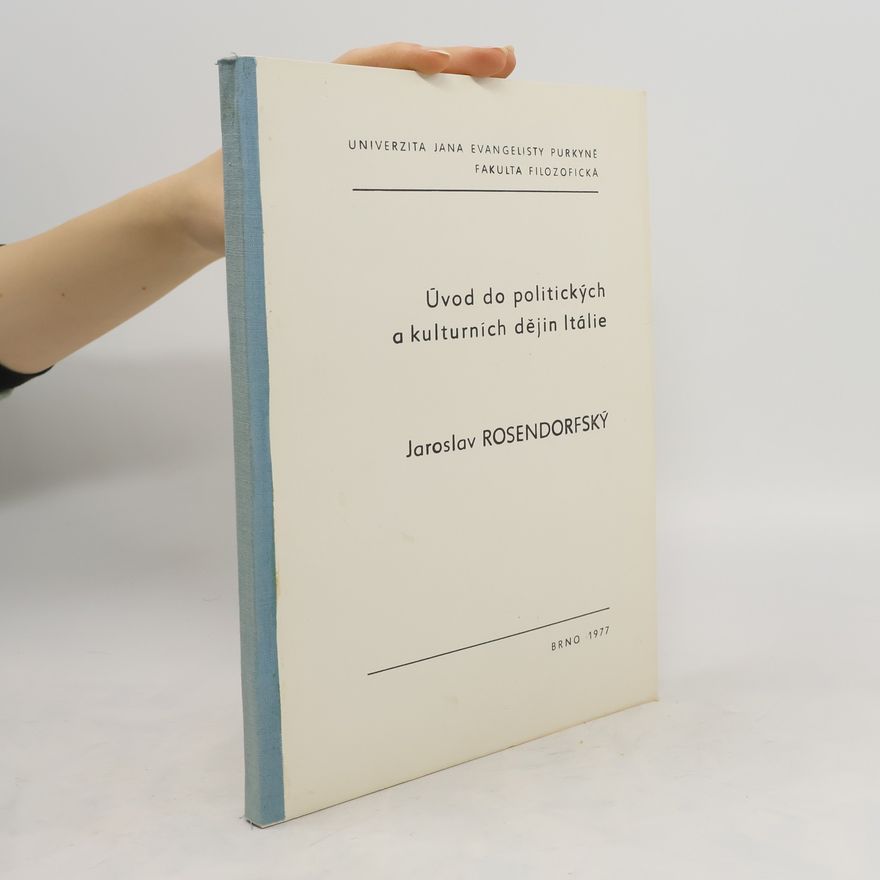 Jaroslav Rosendorfský Úvod do politických a kulturních dějin Itálie