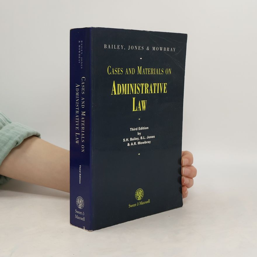 Alastair R. Mowbray Cases and Materials on Administrative Law