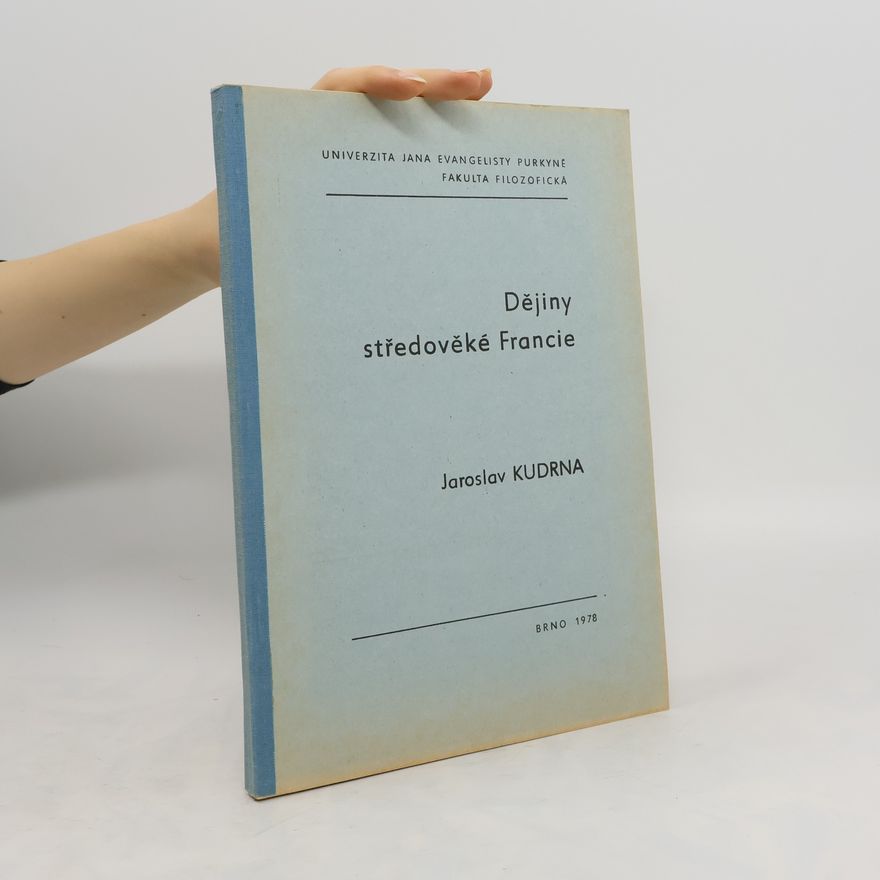 Jaroslav Kudrna Dějiny Středověké Francie