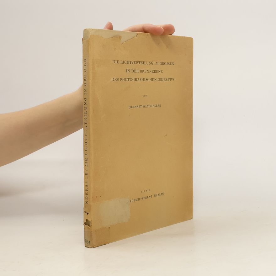 Ernst Wandersleb Die lichtverteilung im grossen in der brennebene des photographischen Objektivs
