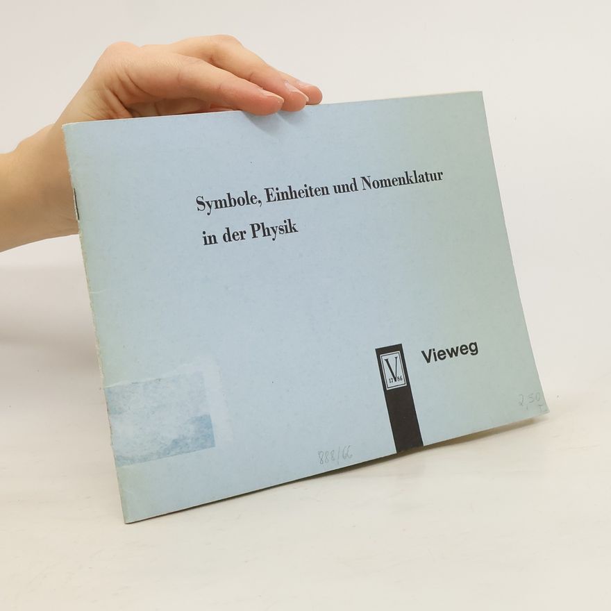 Collectif d'auteurs Symbole, Einheiten und Nomenklatur in der Physik
