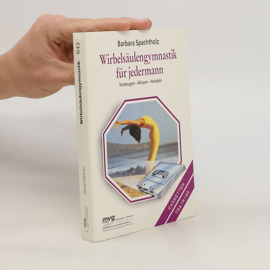 Barbara Spachtholz Wirbelsäulengymnastik für jedermann