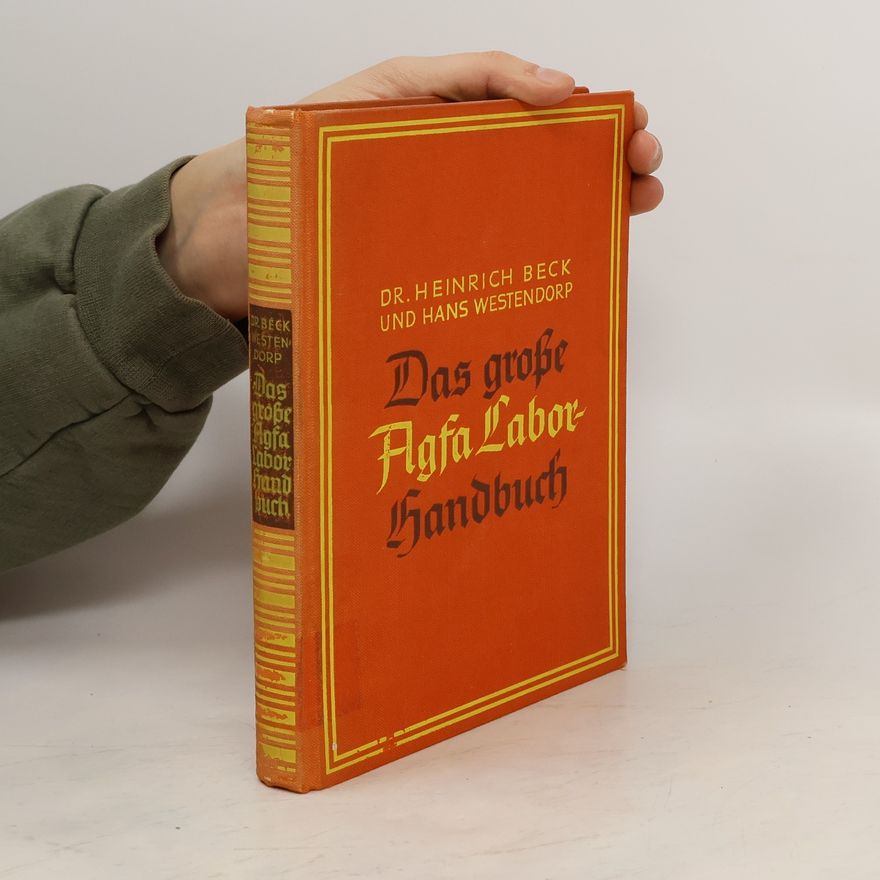 Heinrich Beck Das große Agfa Labor-Handbuch