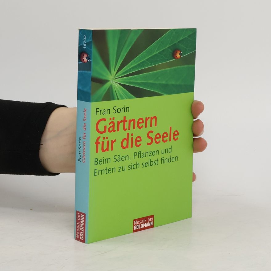 Fran Sorin Gärtnern für die Seele