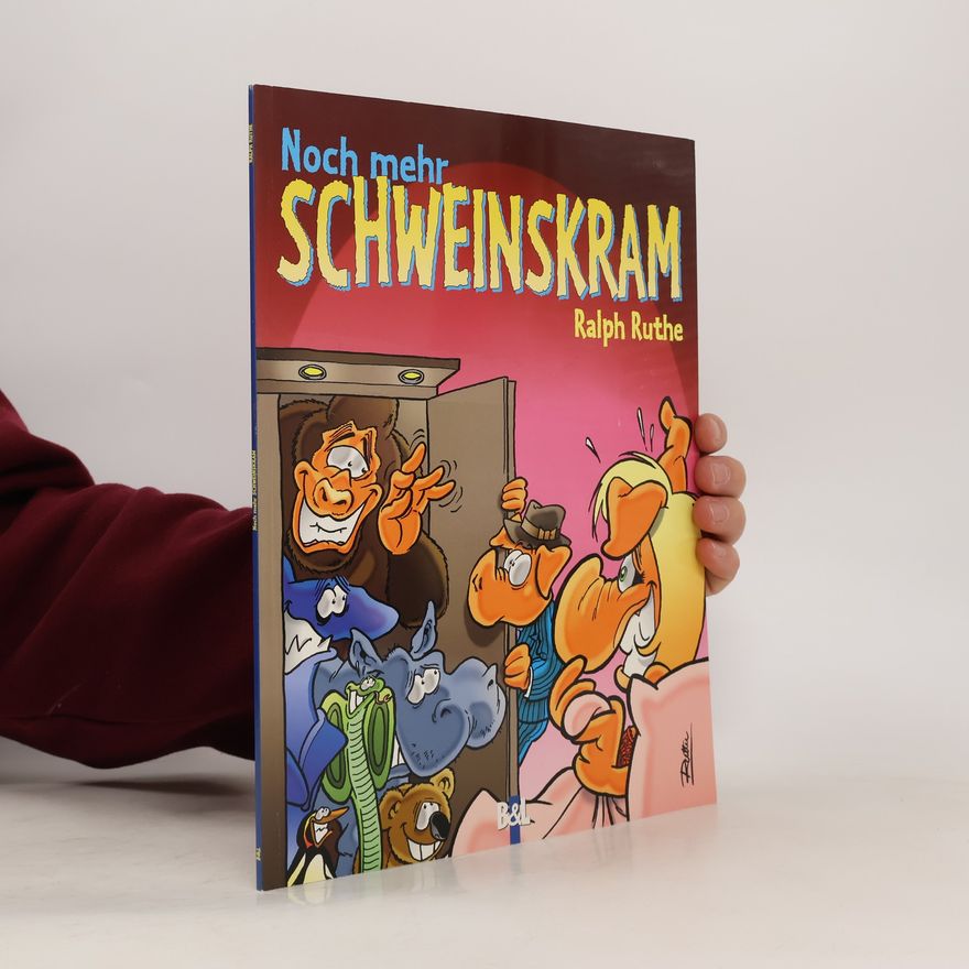 Ralph Ruthe Noch mehr Schweinskram