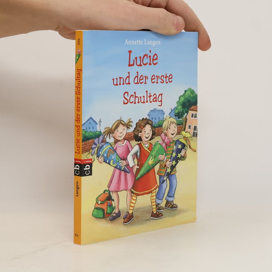 Annette Langen Lucie und der erste Schultag