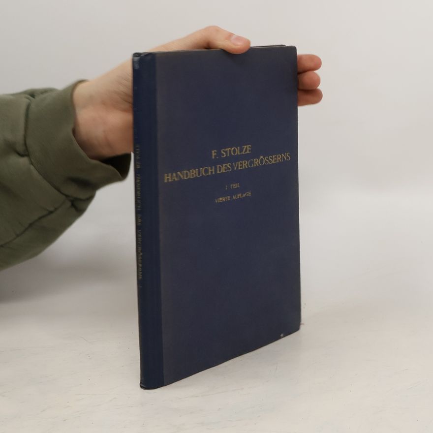 F Stolze Handbuch des Vergrösserns I.