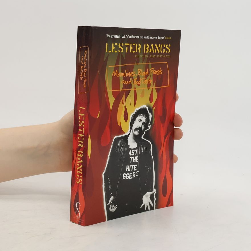 Lester Bangs Mainlines, Blood Feasts and Bad Taste