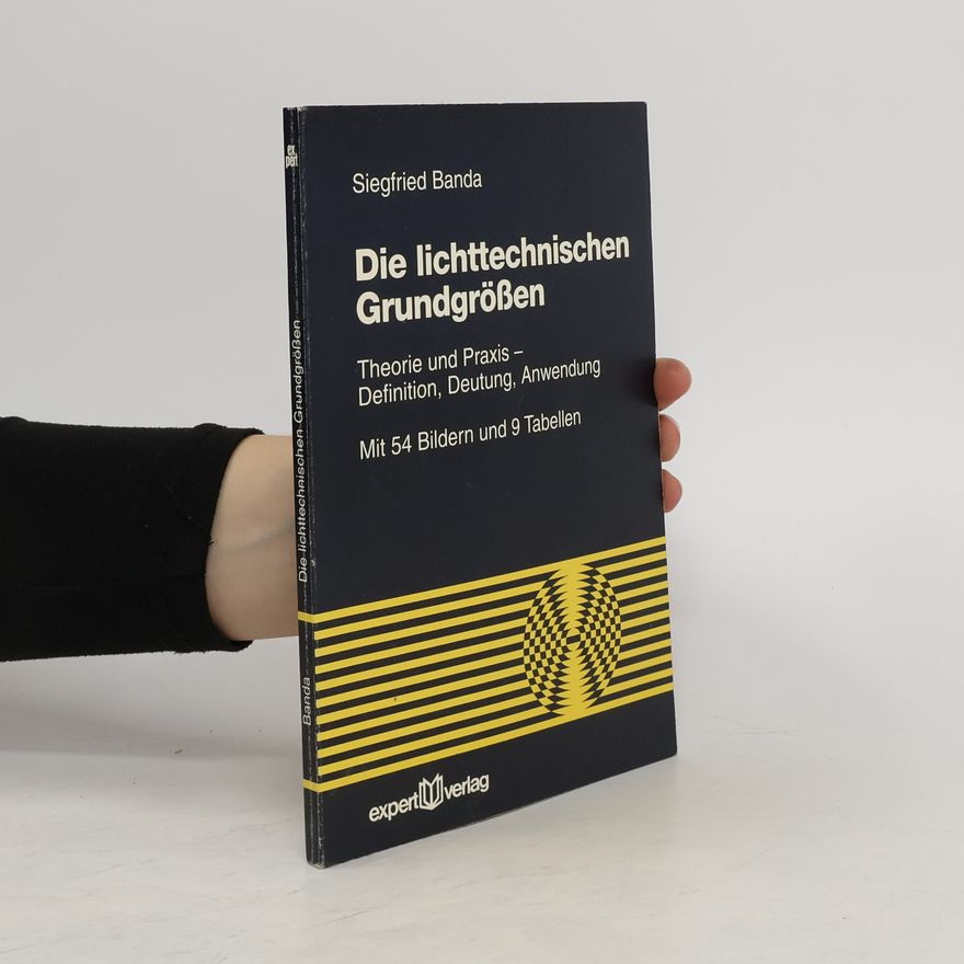 Siegfried Banda Die lichttechnischen Grundgrößen